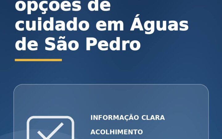 CAPS AD em Águas de São Pedro e outras opções de cuidado: entenda as diferenças