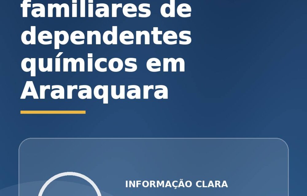 Orientação para familiares de dependentes químicos em Araraquara